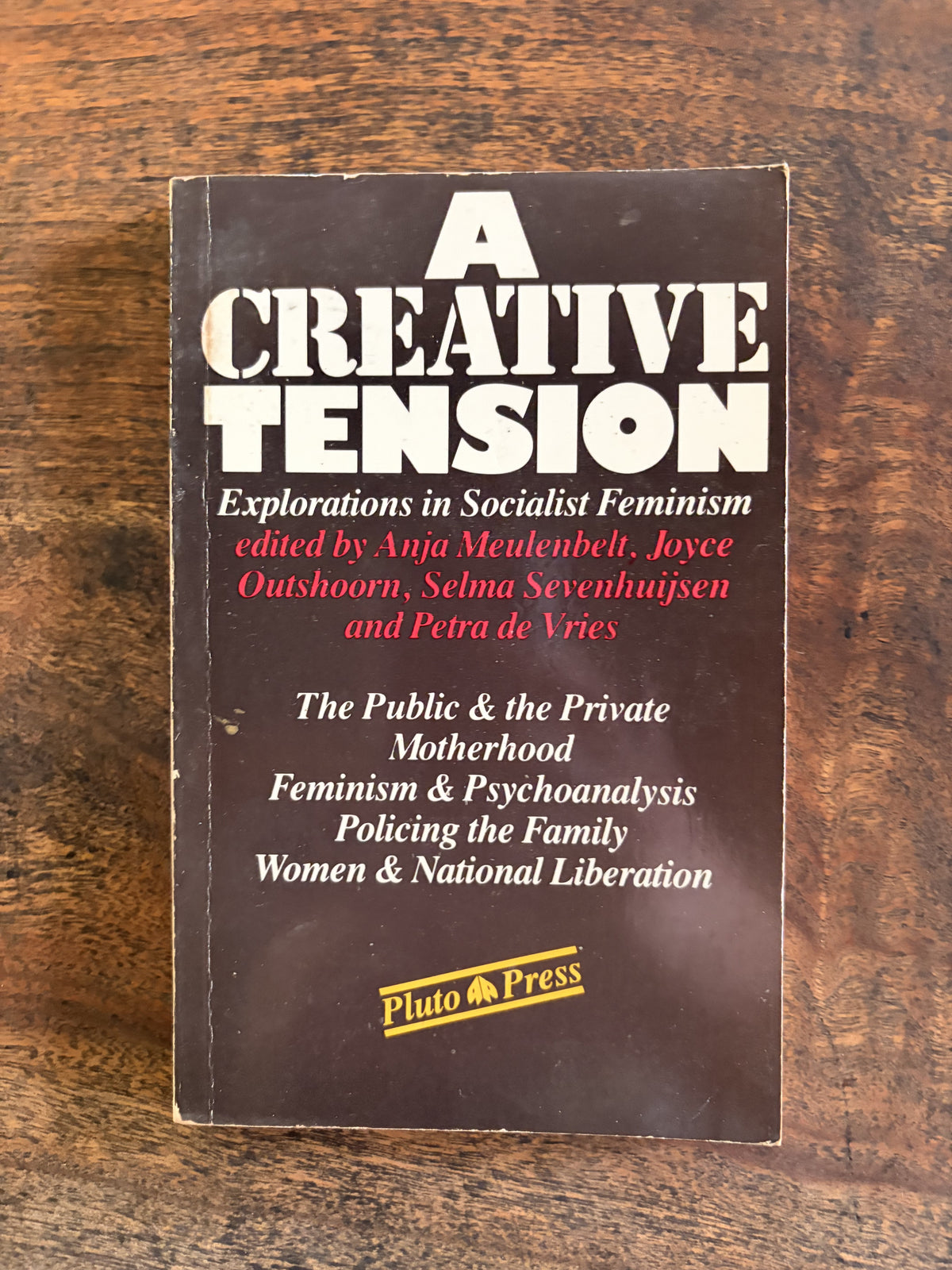 A Creative Tension; Explorations in Socialist Feminism — Meulenbelt, Anja; Outshoorn, Joyce; Sevenhuijsen, Selma & de Vries, Petra