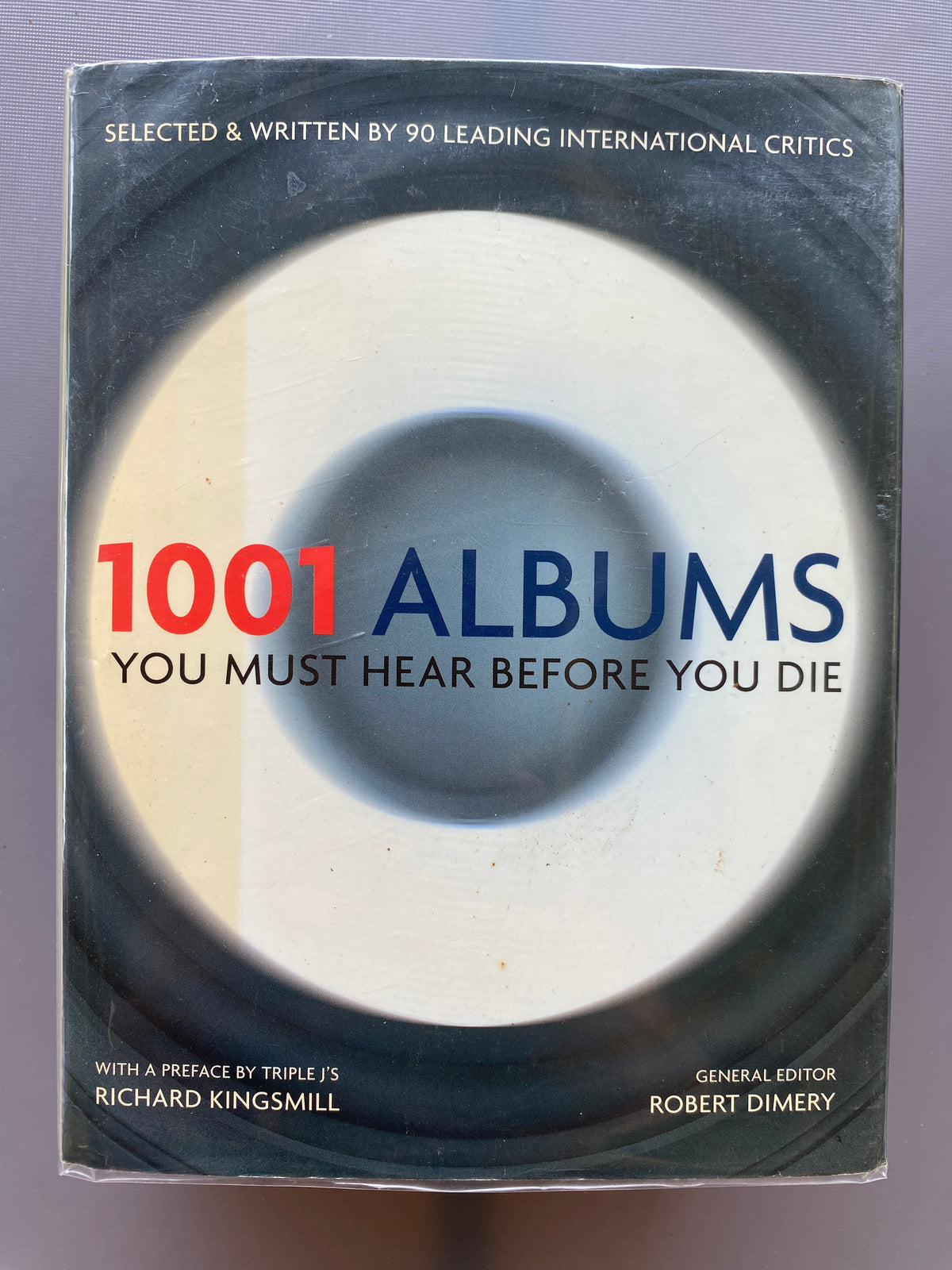 1001 Albums You Must Hear Before You Die — (ed) Dimery, Robert